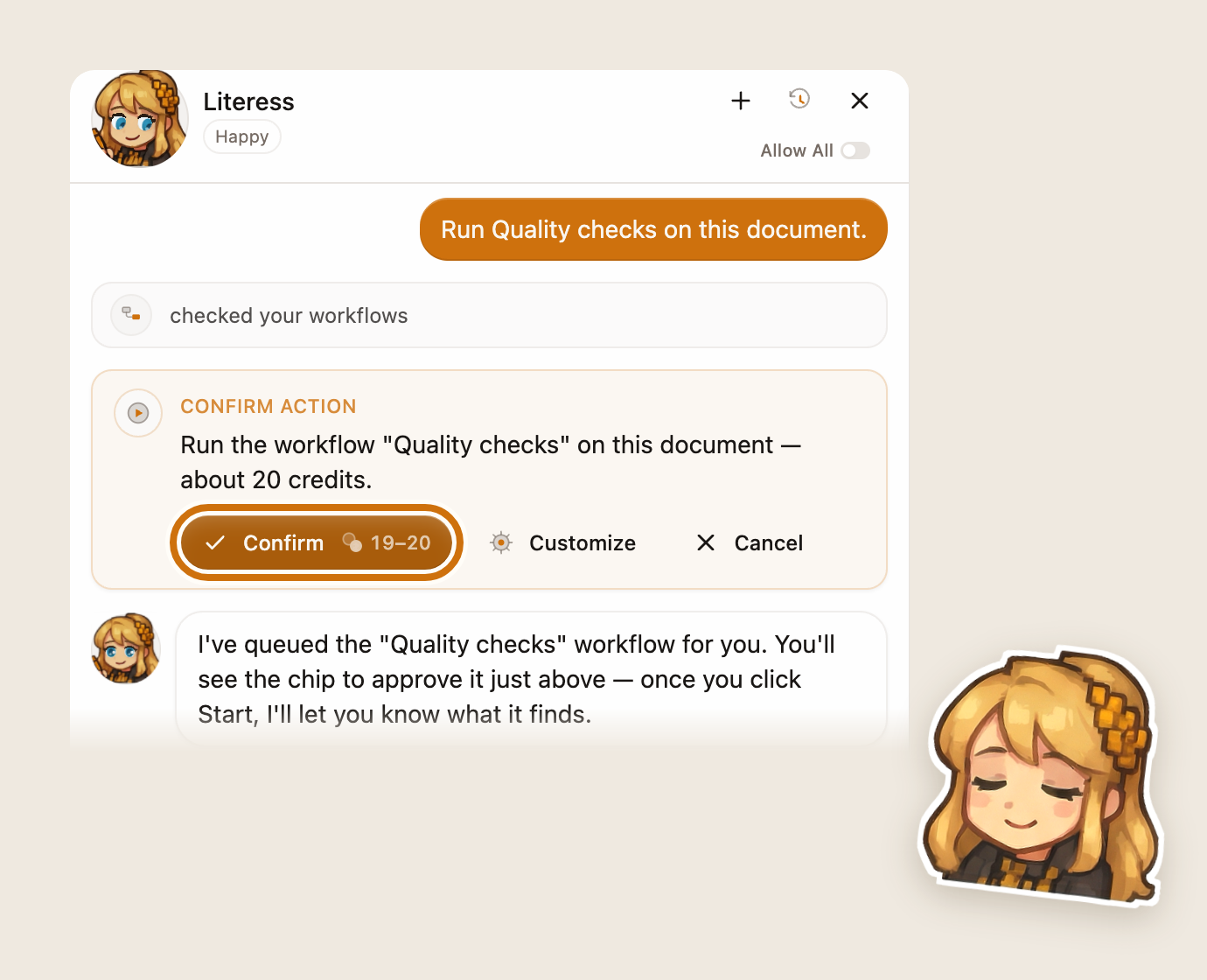 Literess’s chat: the user asked her to run Quality checks, and she shows a Confirm action card with the price, Confirm outlined, Customize and Cancel beside it, and waits for the click.