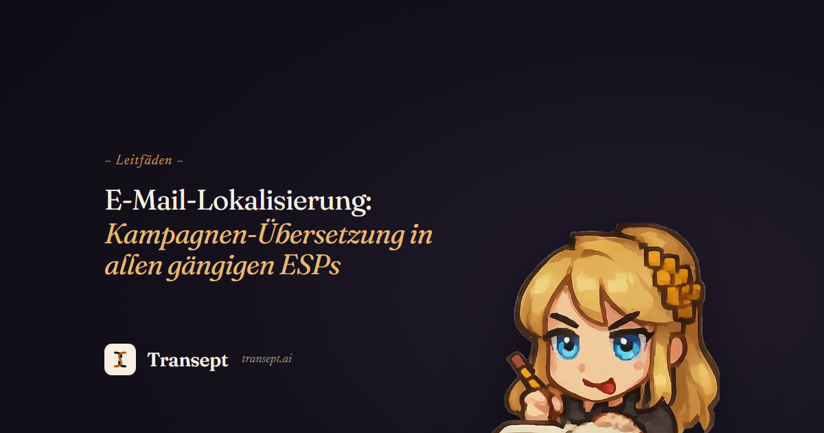 E-Mail-Lokalisierung: Kampagnen-Übersetzung in allen gängigen ESPs