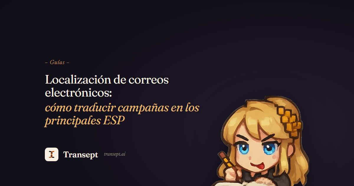 Localización de correos electrónicos: cómo traducir campañas en los principales ESP