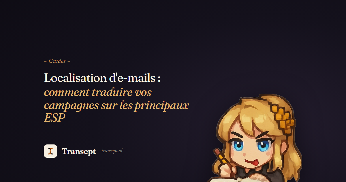 Localisation d'e-mails : comment traduire vos campagnes sur les principaux ESP