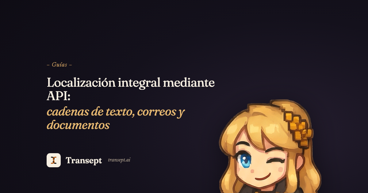 Localización integral mediante API: cadenas de texto, correos y documentos