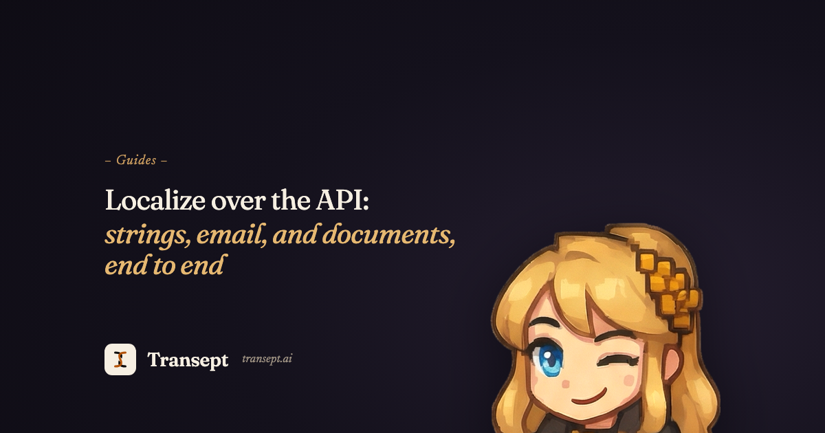 Localize over the API: strings, email, and documents, end to end