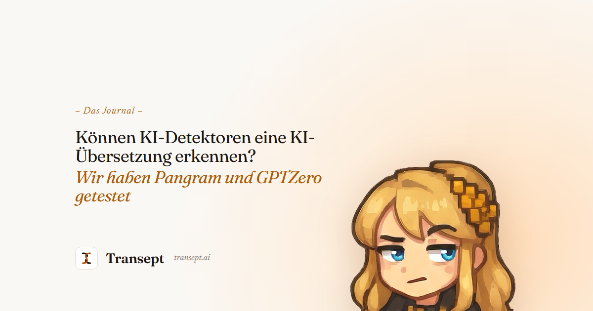 Können KI-Detektoren eine KI-Übersetzung erkennen? Wir haben Pangram und GPTZero getestet