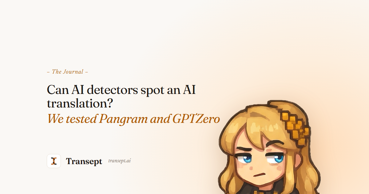 Can AI detectors spot an AI translation? We tested Pangram and GPTZero