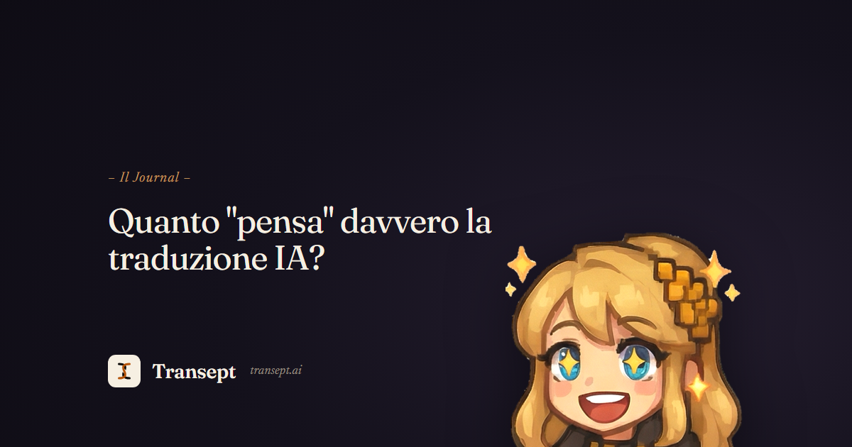 Quanto "pensa" davvero la traduzione IA?