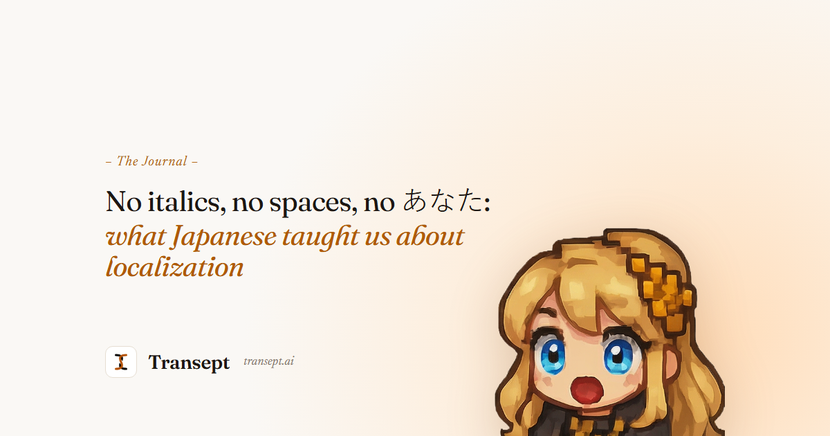 No italics, no spaces, no あなた: what Japanese taught us about localization