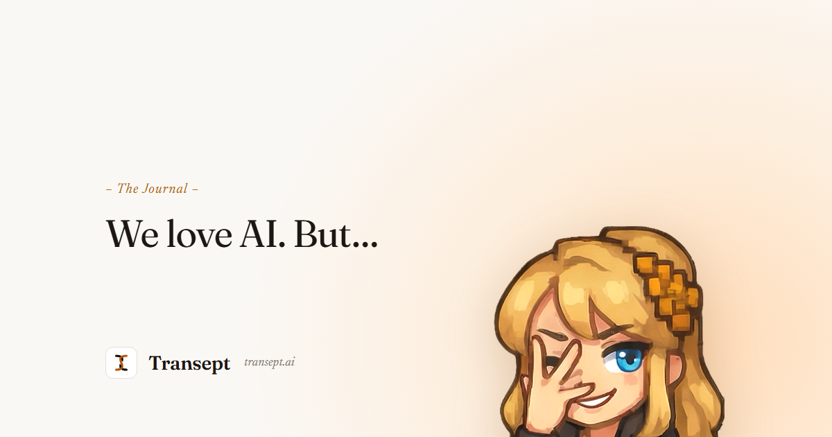 We love AI. But…